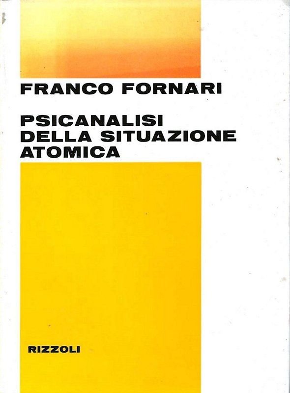 Psicanalisi della situazione atomica.