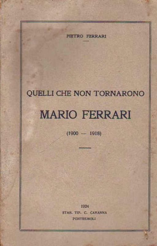 Quelli che non tornarono. Mario Ferrari (1900 - 1918).