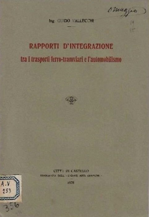 Rapporti d'integrazione tra i trasporti ferro-tranviari e l'automobilismo.
