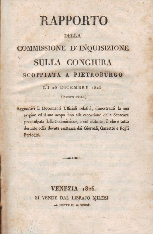 Rapporto della Commissione d’inquisizione sulla congiura scoppiata a Pietroburgo li …