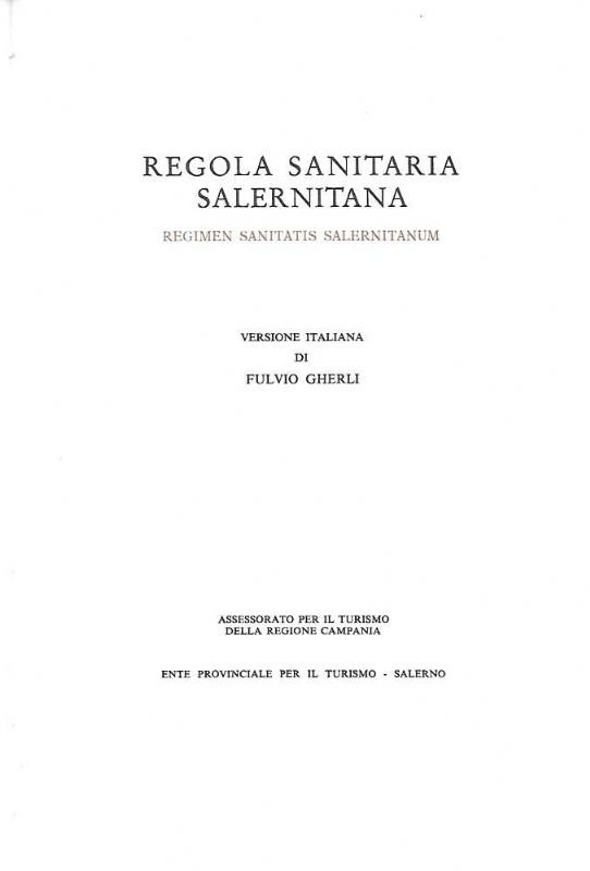 Regola Sanitaria Salernitana. - Regimen Sanitatis Salernitanum (Testo latino -italiano).