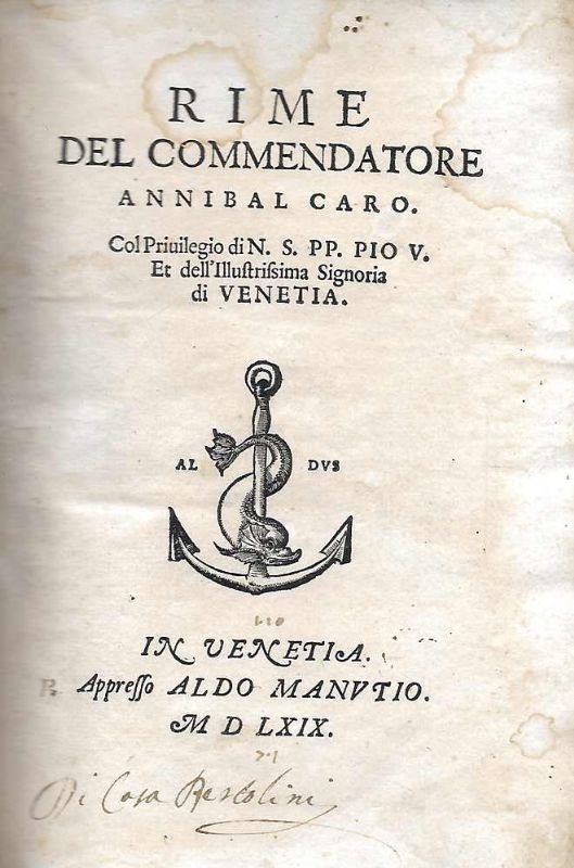 Rime del Commendatore Annibal Caro. Col privilegio di N. S. …