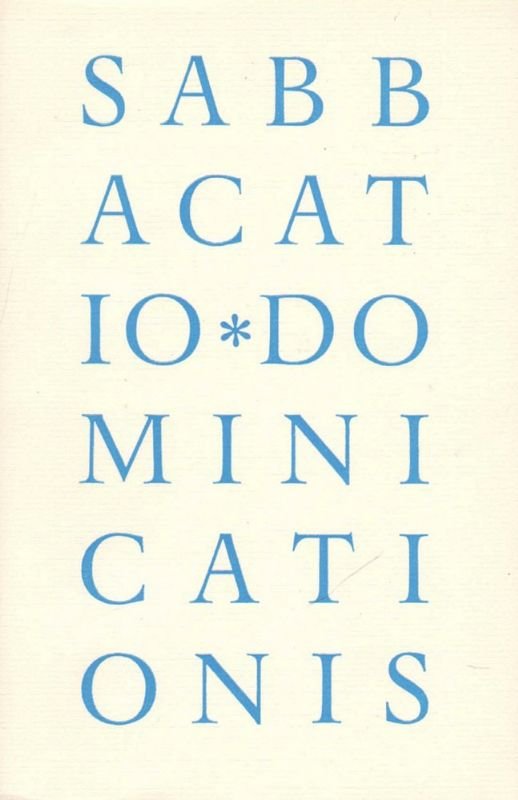 Sabbacatio Dominicationis. Due giorni di domenica.