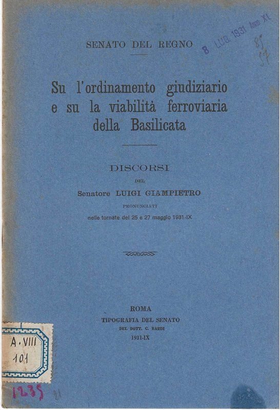 Senato del Regno. Su l'ordinamento giudiziario e su la viabilità …