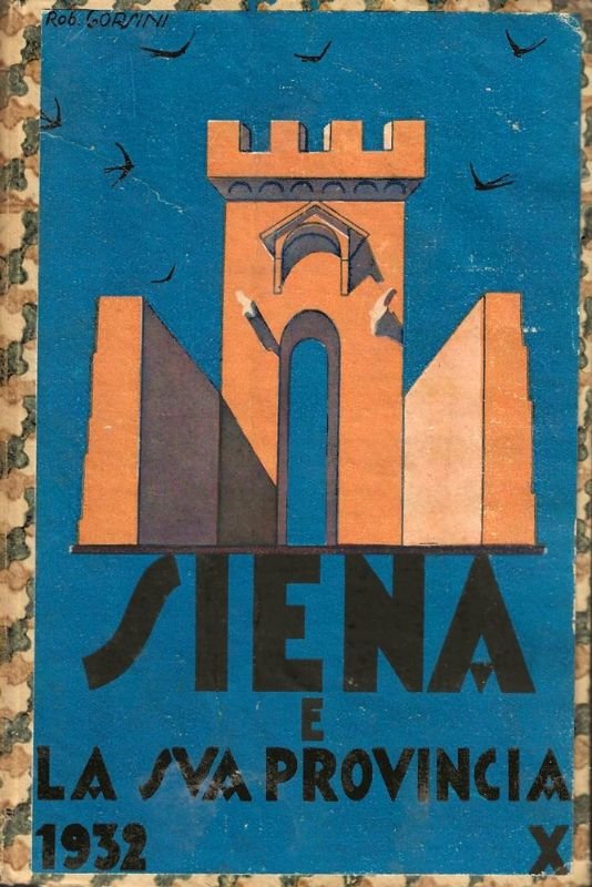 Siena e la sua Provincia. Guida annuario 1932-X. Enciclopedia Storico-Artistica-Illustrata.