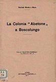 Società Monte e Mare.- La Colonia ' Abetone ' a …