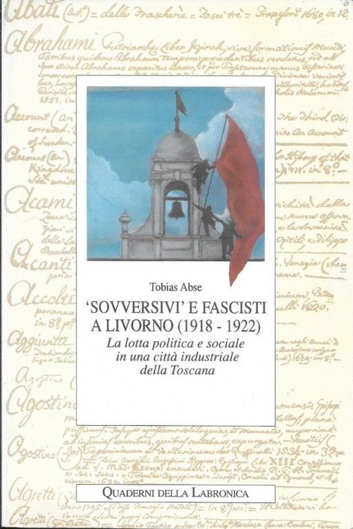 'Sovversivi' e fascisti a Livorno (1918-1922). La lotta politica e sociale in una città industriale della Toscana. Traduzione a cura di Mauro Stampacchia.