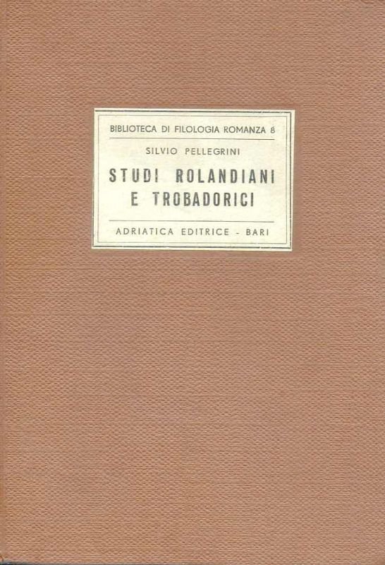 Studi Rolandiani e Trobadorici.