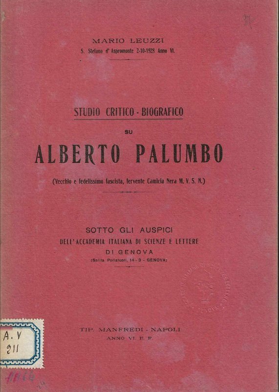 Studio critico-biografico su Alberto Palumbo. (vecchio e fedelissimo fascista, fervente …