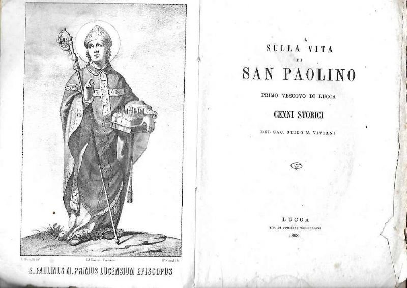 Sulla vita di San Paolino, Primo Vescovo di Lucca. Cenni …