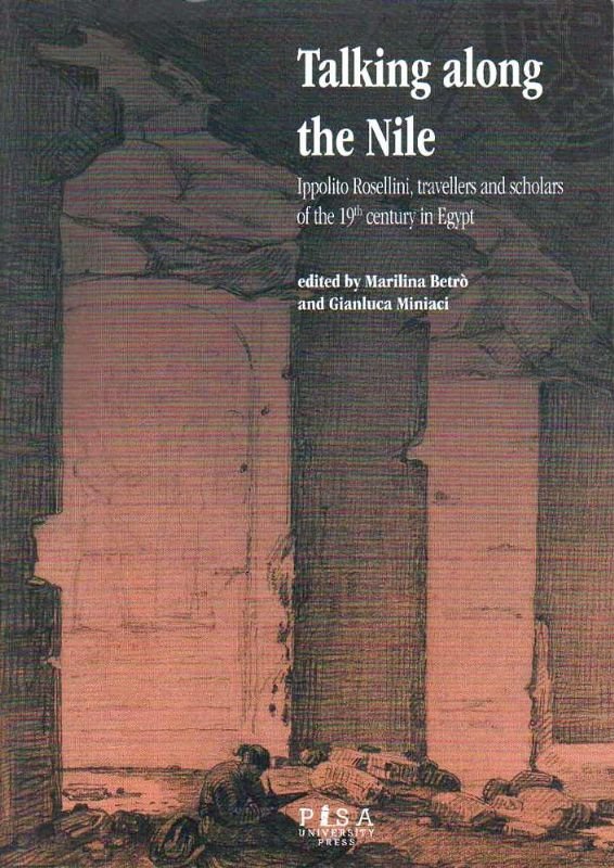 Talking along the Nile. Ippolito Rosellini, travellers and scholars of …