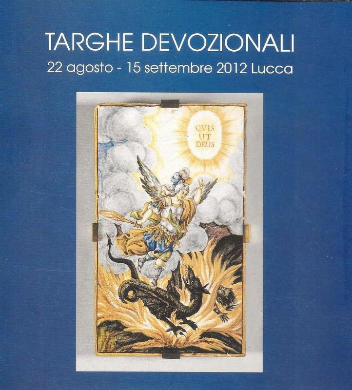 Targhe Devozionali, Mostra a Lucca 2012.
