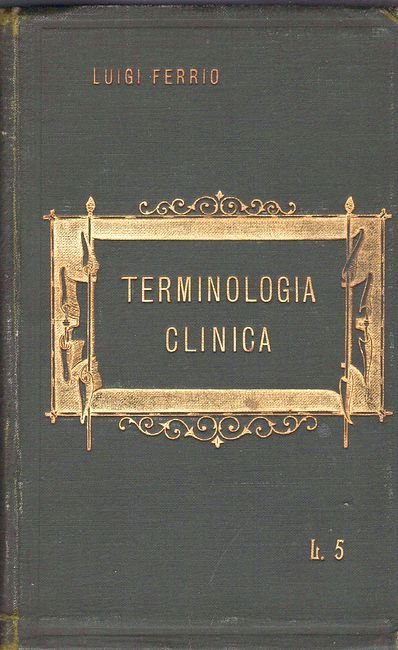 Terminologia clinica, con speciale riguardo alla derivazione dei vocaboli ed …