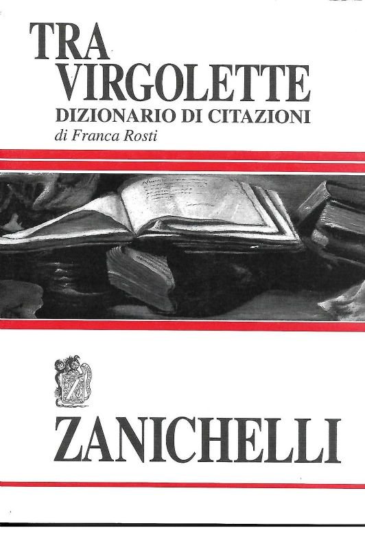 Tra virgolette. Dizionario di citazioni.