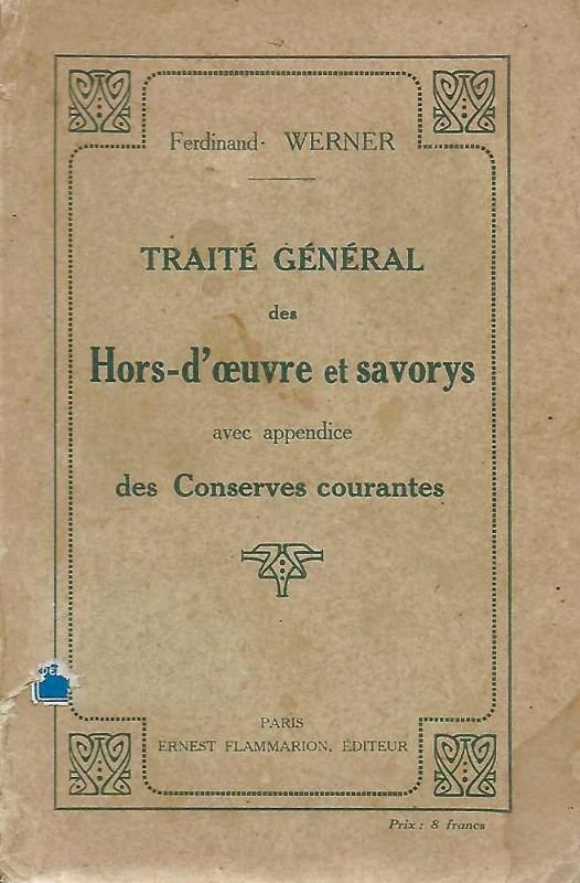Traite General des Hors d'Oeuvres et Savorys avec appendice des …