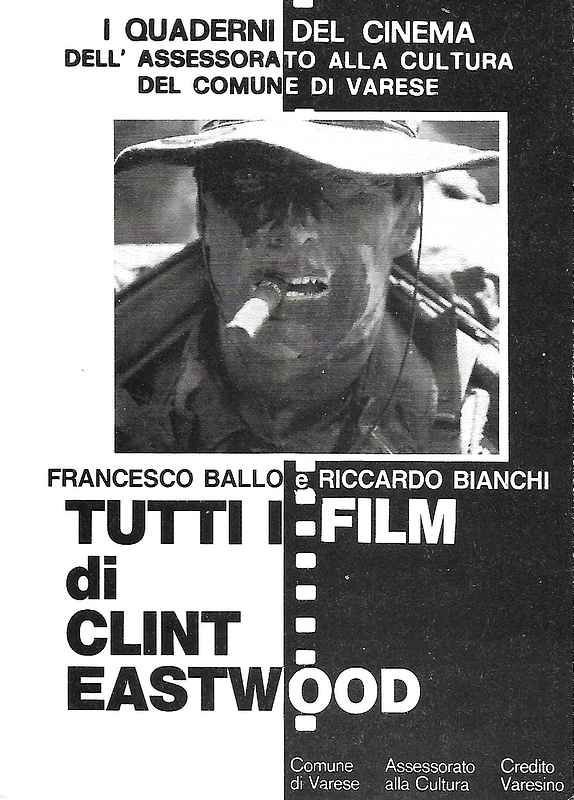 Tutti i Film di Clint Eastwood. (Quaderni del cinema dell'Assessorato …
