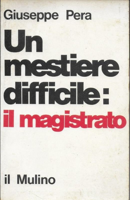Un mestiere difficile: il magistrato.