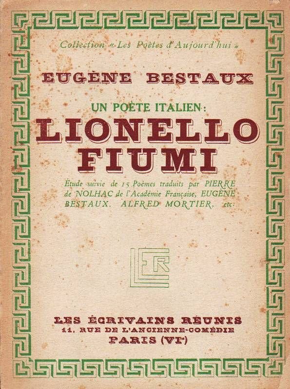 Un poète italien: Lionello Fiumi. Estude suivie de 15 Poèmes.