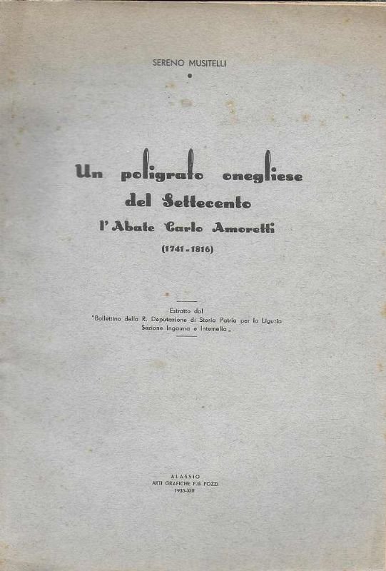 Un poligrafo onegliese del Settecento, l'Abate Carlo Amoretti (1741-1816) (Estrato).