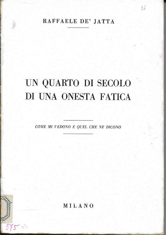 Un quarto di secolo di una onesta fatica. Come mi …