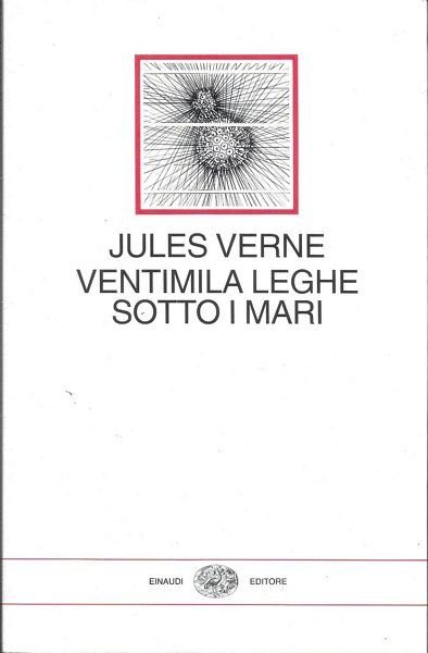 Ventimila leghe sotto i mari. A cura di Luciano Tamburini. …