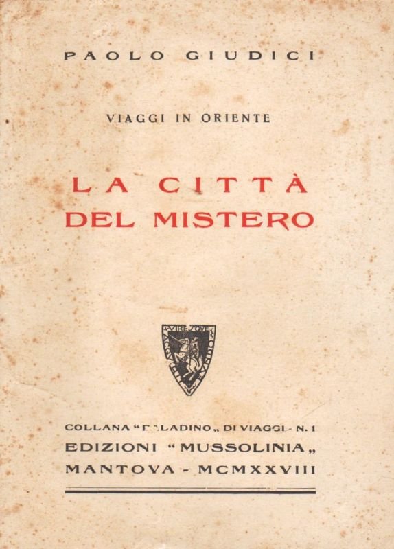 Viaggio in Oriente. La città del mistero.