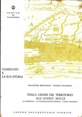 Viareggio e la sua storia. (Libro 1)- Dalla Genesi del …