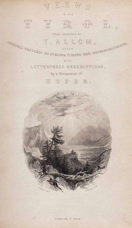 Views in the Tyrol from drawings by T. Allom, after …