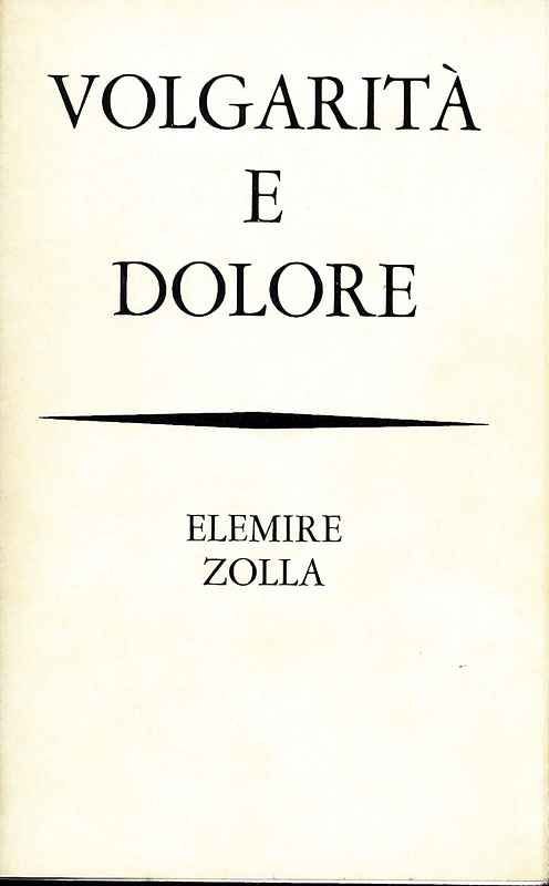 Volgarità e dolore.