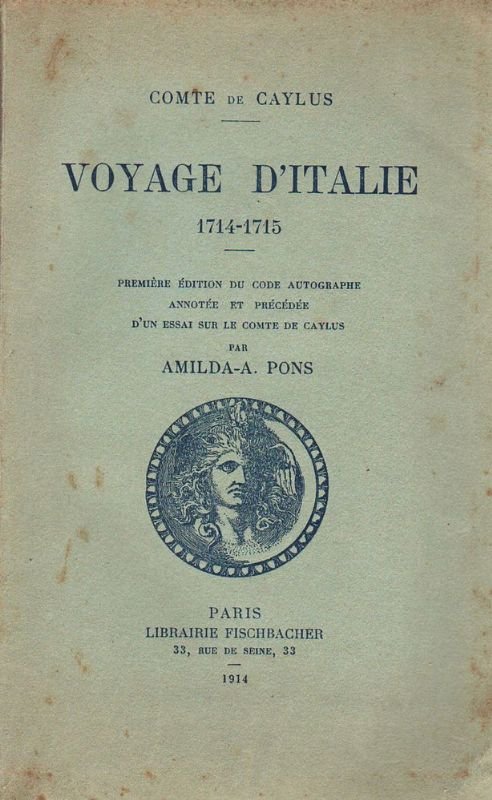 Voyage d'Italie 1714-1715. Première édition du code autographe annotée et …
