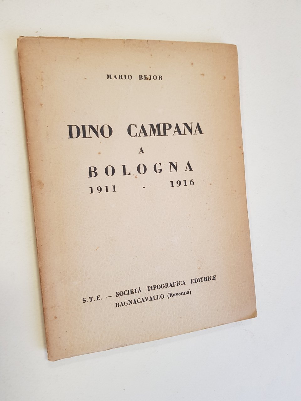 Dino Campana a Bologna. 1911 - 1916.