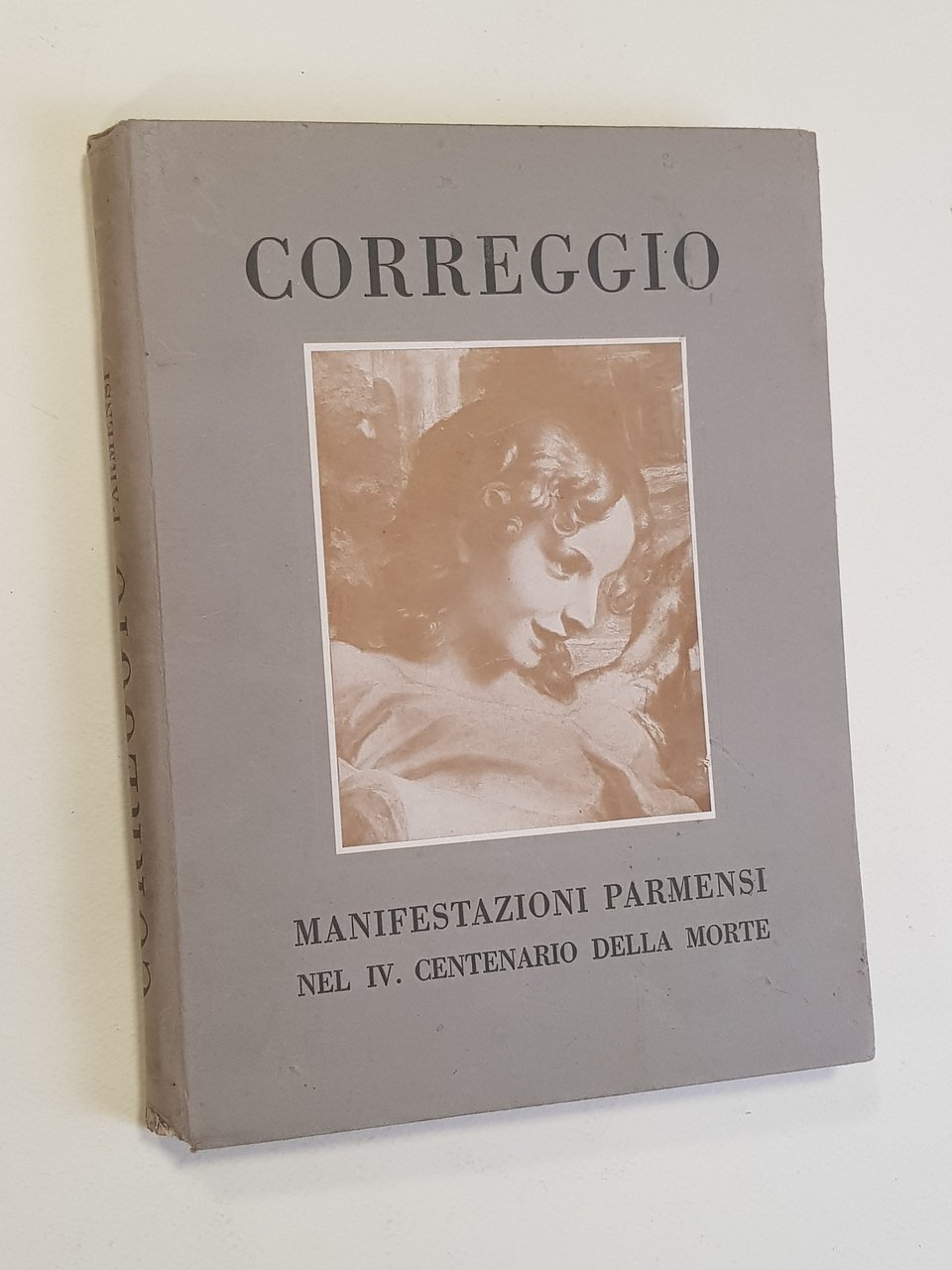 Manifestazioni parmensi nel IV. centenario della morte del Correggio. 21 …