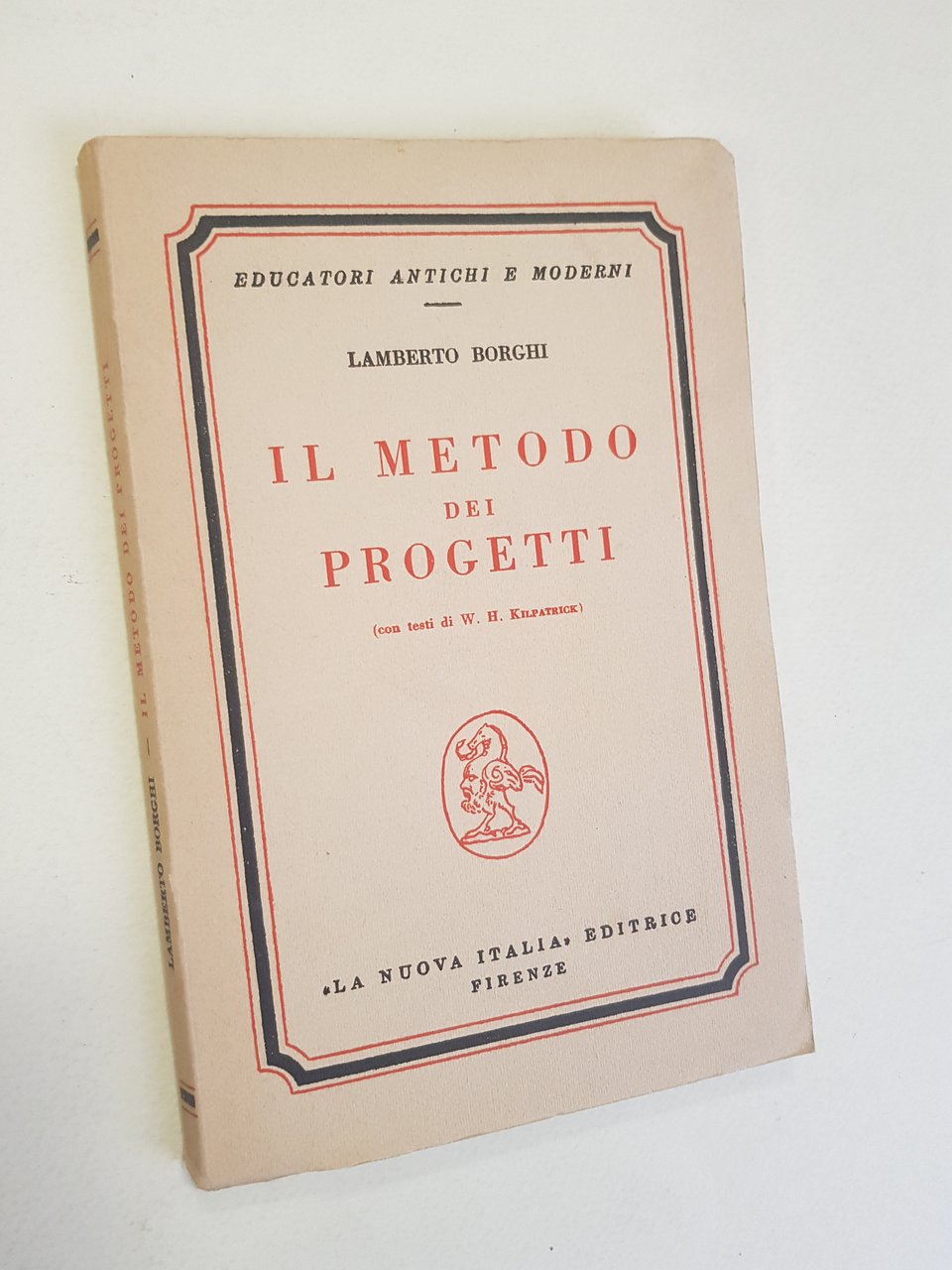 Il metodo dei progetti. Un capitolo della storia dell'educazione attiva.