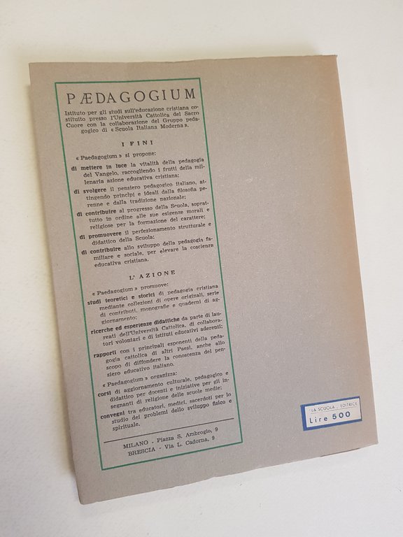 Pedagogia generale. Volume secondo: metodologia pedagogica. Parte prima: l'esperienza in …