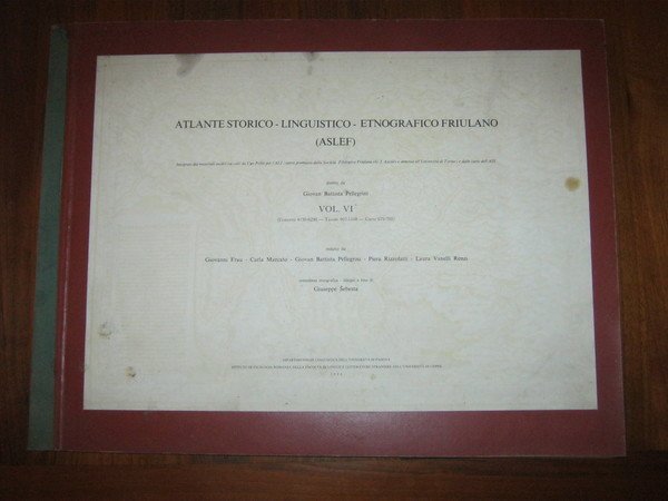 ATLANTE STORICO - LINGUISTICO- ETNOGRAFICO FRIULANO ( ASLEF)