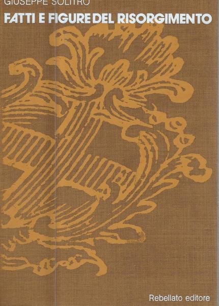FATTI E FIGURE DEL RISORGIMENTO