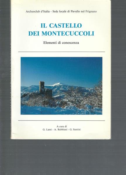 IL CASTELLO DEI MONTECUCCOLI - ELEMENTI DI CONOSCENZA