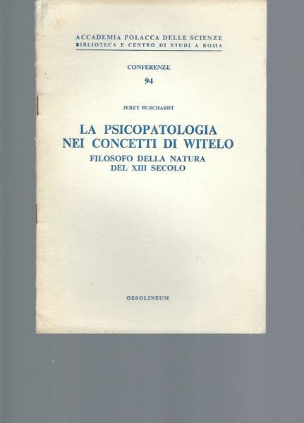 LA PSICOPATOLOGIA NEI CONCETTI DI WITELLO - FILOSOFO DELLA NATURA …