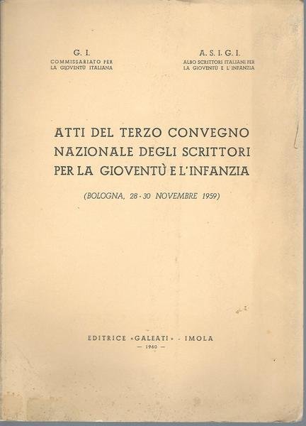 ATTI DEL TERZO CONGRESSO NAZIONALE DEGLI SCRITTORI PER LA GIOVENTU' …