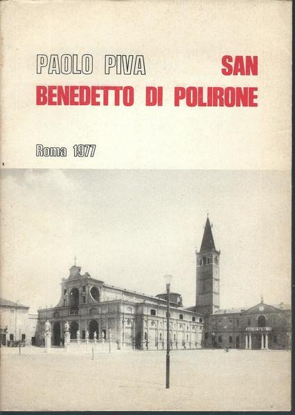 PER LA STORIA DI UN COMPLESSO EDILIZIO MONASTICO: SAN BENEDETTO …