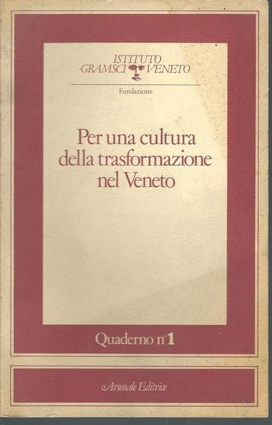 PER UNA CULTURA DELLA TRASFORMAZIONE NEL VENETO