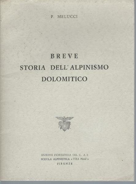 BREVE STORIA DELL'ALPINISMO DOLOMITICO