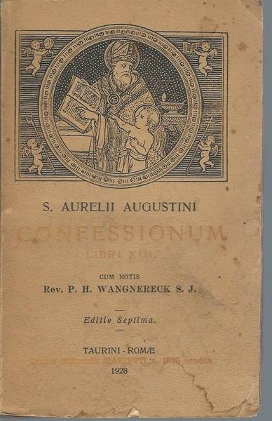 S. AURELII AUGUSTINI - CONFESSIONUM - LIBRI XIII