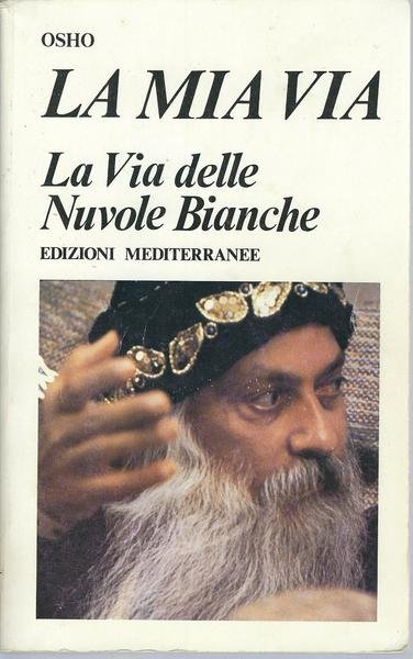 LA MIA VITA - LA VIA DELLE NUVOLE BIANCHE