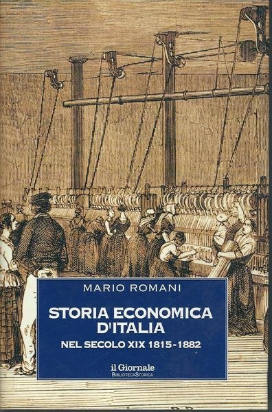 STORIA DELL'ECONOMIA D'ITALIA NEL SECOLO XIX 1815 - 1882