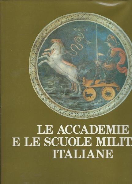 LE ACCADEMIE E LE SCUOLE MILITARI ITALIANE