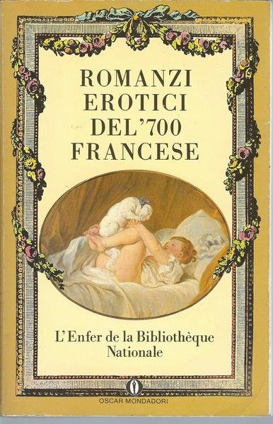 ROMANZI EROTICI DEL '700 FRANCESE