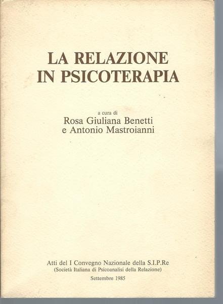 LA RELAZIONE IN PSICOTERAPIA