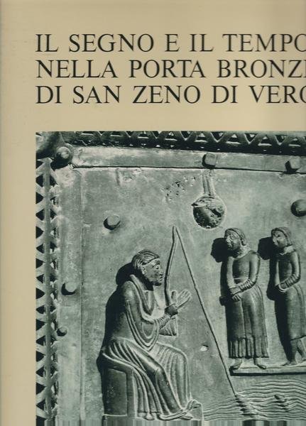 IL SEGNO E IL TEMPO NELLA PORTA BRONZEA DI SAN …