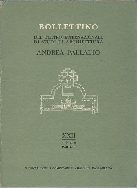 BOLLETTINO DEL CENTRO INTERNAZIONALE DI STUDI DI ARCHITETTURA ANDREA PALLADIO